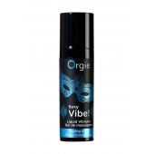 Гель для массажа ORGIE Sexy Vibe Liquid Vibrator с эффектом вибрации - 15 мл. - ORGIE - купить с доставкой во Владимире