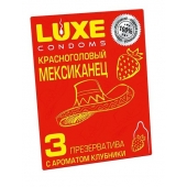 Презервативы с клубничным ароматом  Красноголовый мексиканец  - 3 шт. - Luxe - купить с доставкой во Владимире