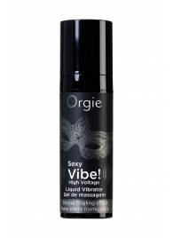 Гель для массажа ORGIE Sexy Vibe High Voltage с эффектом вибрации - 15 мл. - ORGIE - купить с доставкой во Владимире