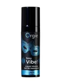 Гель для массажа ORGIE Sexy Vibe Liquid Vibrator с эффектом вибрации - 15 мл. - ORGIE - купить с доставкой во Владимире