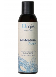 Интимный гель на водной основе Orgie All-Natural Acqua - 150 мл. - ORGIE - купить с доставкой во Владимире