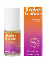 Пролонгирующий гель для мужчин Take It Slow - 30 мл. - Love to Love - купить с доставкой во Владимире